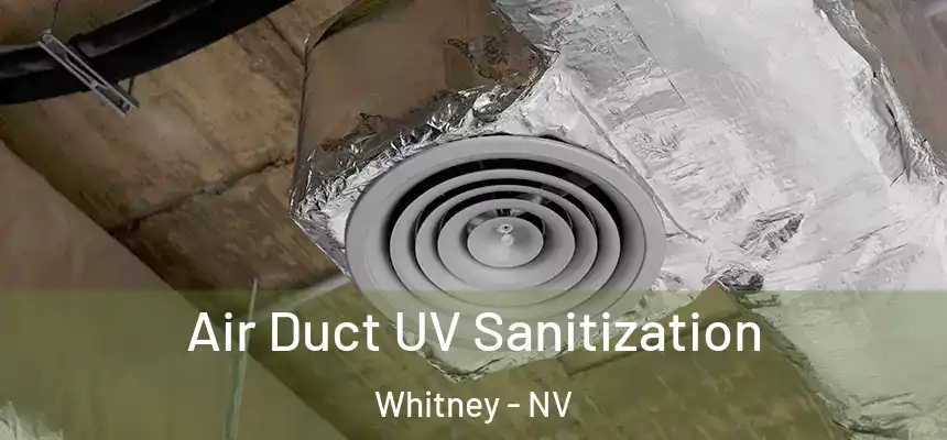  Air Duct UV Sanitization Whitney - NV