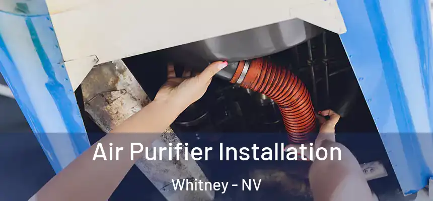 Air Purifier Installation Whitney - NV