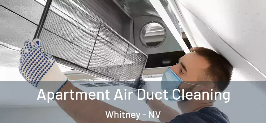 Apartment Air Duct Cleaning Whitney - NV
