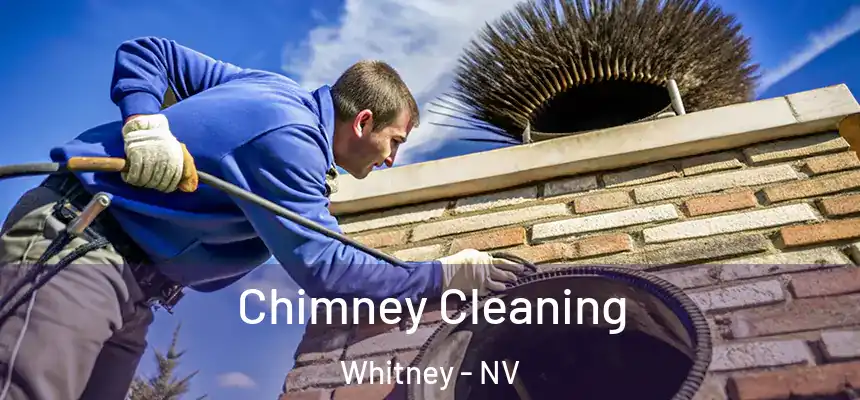 Chimney Cleaning Whitney - NV