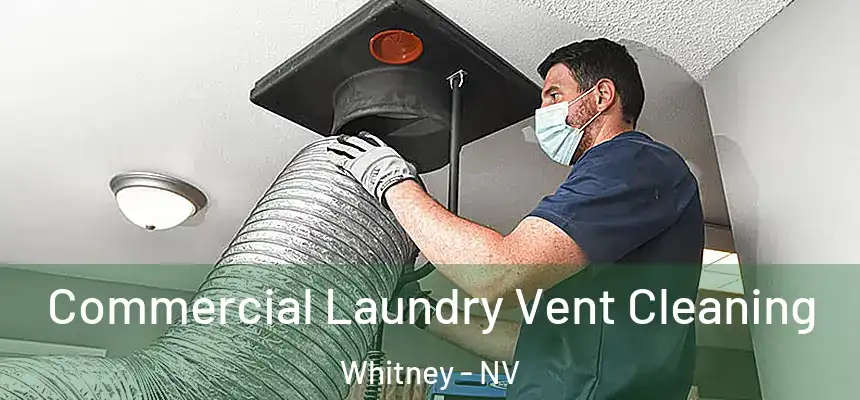 Commercial Laundry Vent Cleaning Whitney - NV