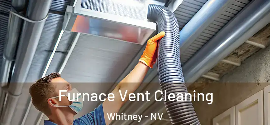 Furnace Vent Cleaning Whitney - NV