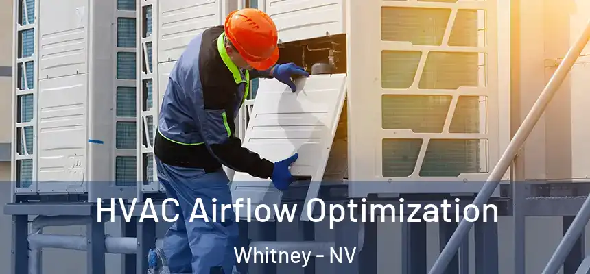  HVAC Airflow Optimization Whitney - NV