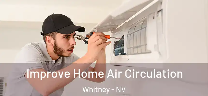  Improve Home Air Circulation Whitney - NV