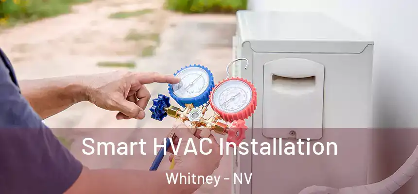 Smart HVAC Installation Whitney - NV