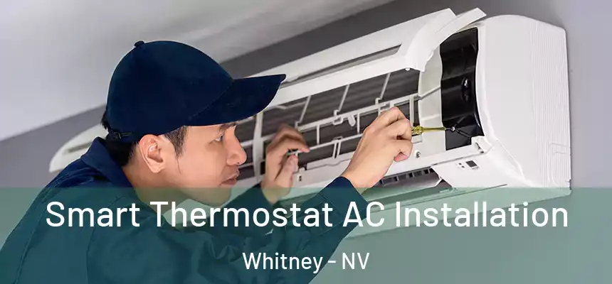  Smart Thermostat AC Installation Whitney - NV