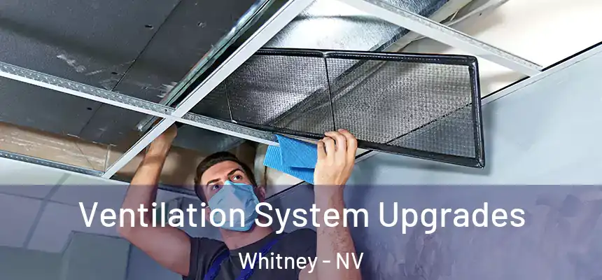  Ventilation System Upgrades Whitney - NV